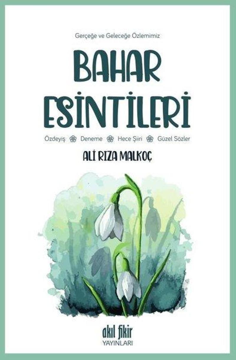 Bahar Esintileri - Gerçeğe ve Geleceğe Özlemimiz