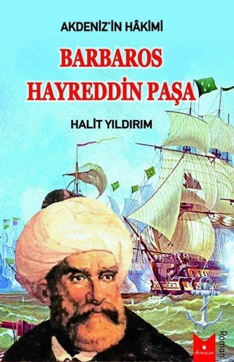 Barbaros Hayreddin Paşa - Akdeniz'in Hakimi