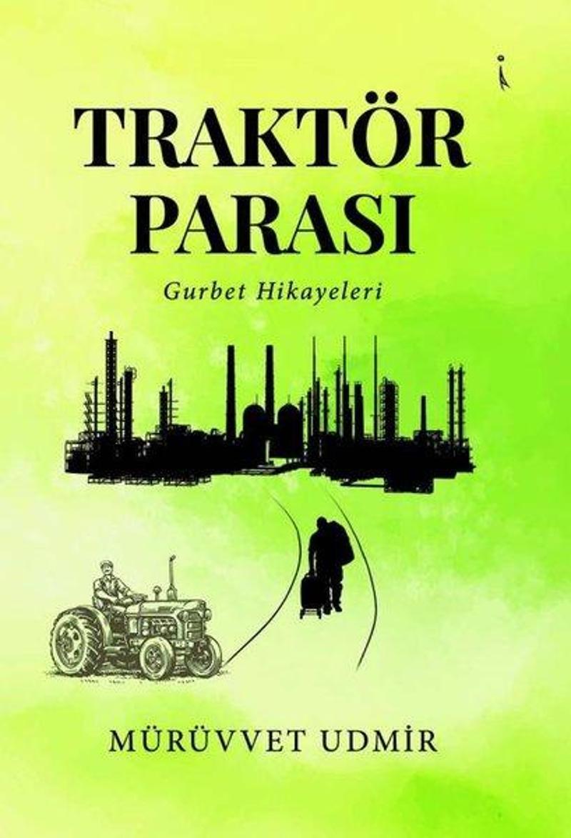 İkinci Adam Yayınları Traktör Parası - Gurbet Hikayeleri - Mürüvvet Udmir