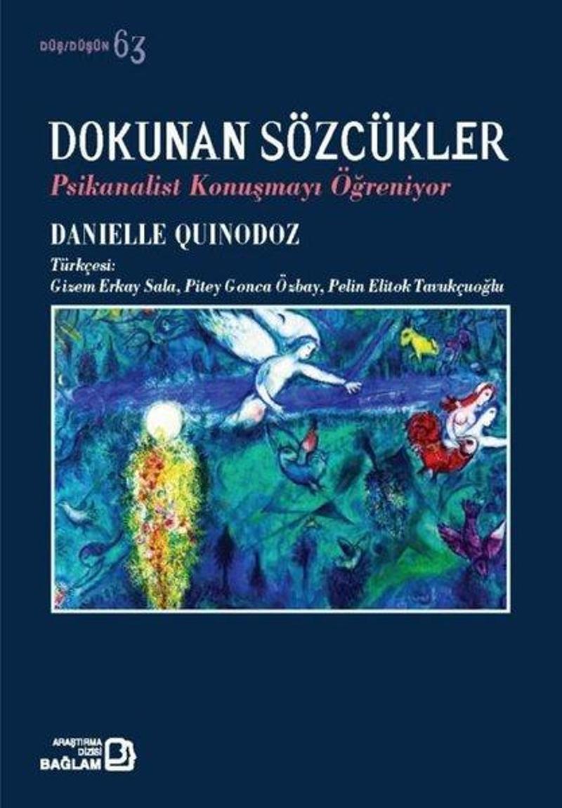 Bağlam Yayıncılık Dokunan Sözcükler - Psikanalist Konuşmayı Öğreniyor - Danielle Quinodoz
