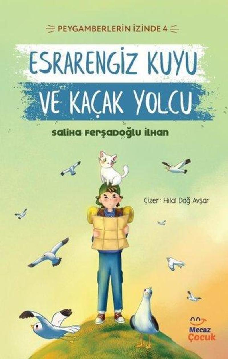 Esrarengiz Kuyu ve Kaçak Yolcu - Peygamberlerin İzinde 4