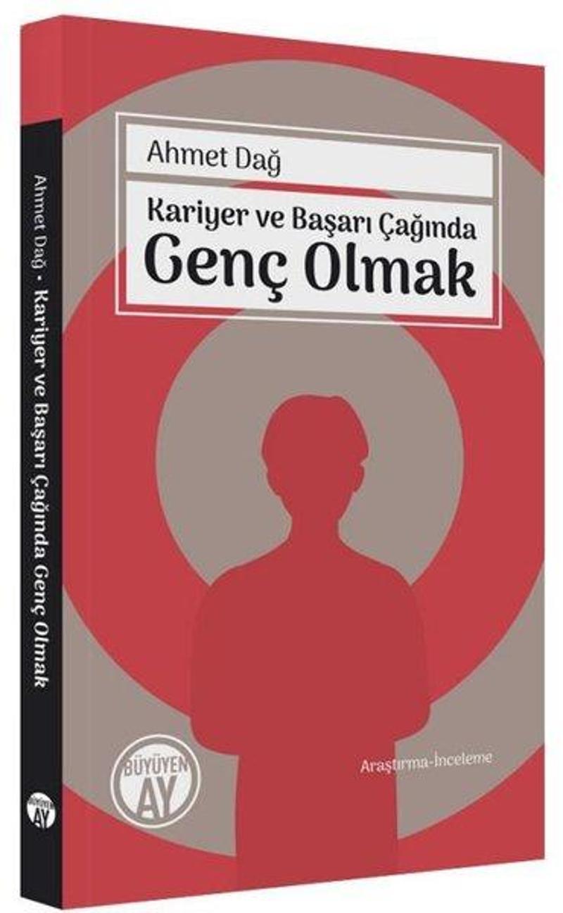 Büyüyenay Yayınları Kariyer ve Başarı Çağında Genç Olmak - Ahmet Dağ
