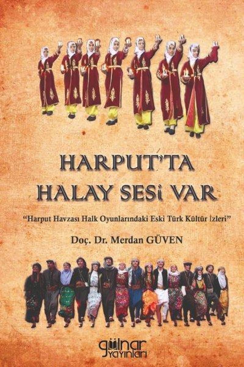 Gülnar Yayınları Harput'ta Halay Sesi Var - Merdan Güven Gülnar Yayınları Harput'ta Halay Sesi Var - Merdan Güven