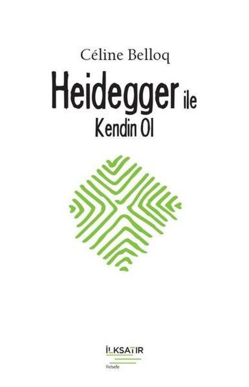 İlksatır Yayınevi Heidegger ile Kendin Ol - Celine Belloq