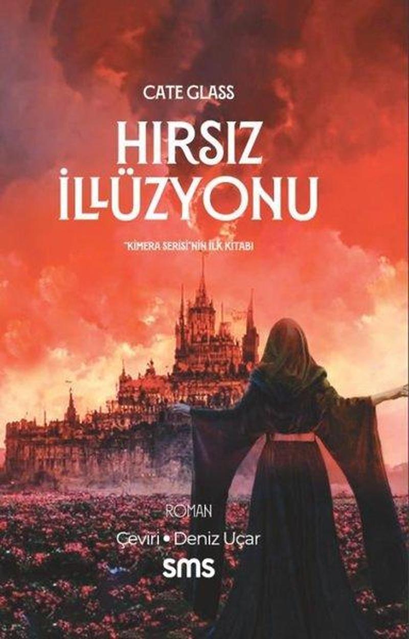 Hırsız İllüzyonu - Kimera Serisi'nin İlk Kitabı