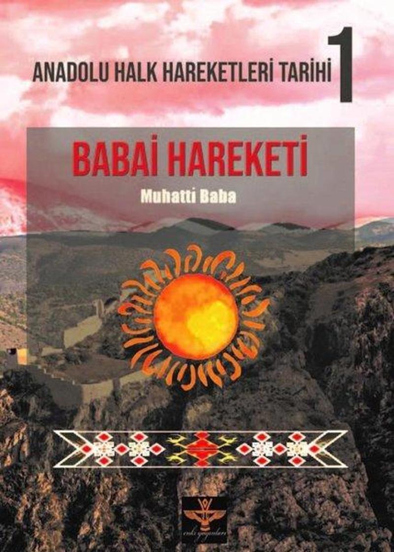 Enki Yayınları Babai Hareketi - Anadolu Halk Hareketleri Tarihi 1 - Muhatti Baba