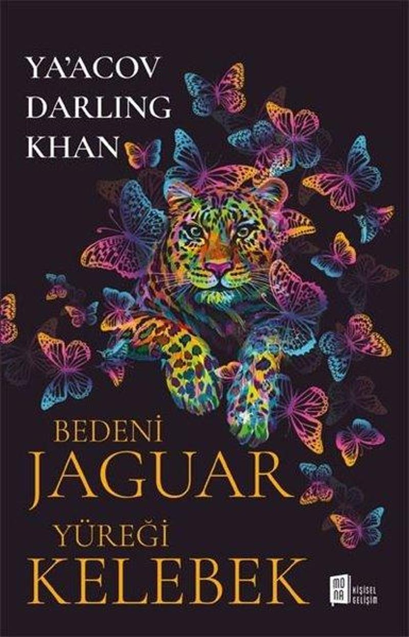 Mona Bedeni Jaguar Yüreği Kelebek - Ya'acov Darling Khan