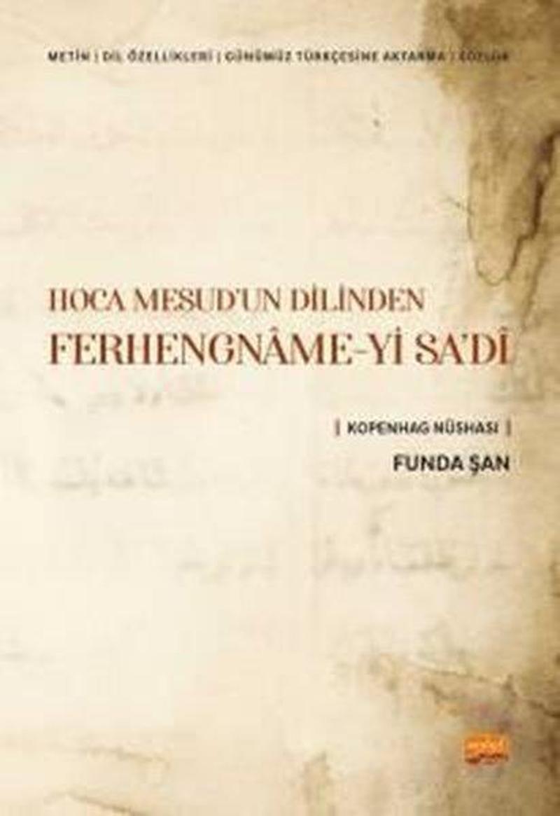 Nobel Bilimsel Eserler Hoca Mesud'un Dilinden Ferhengname-yi Sadi - Funda Şan