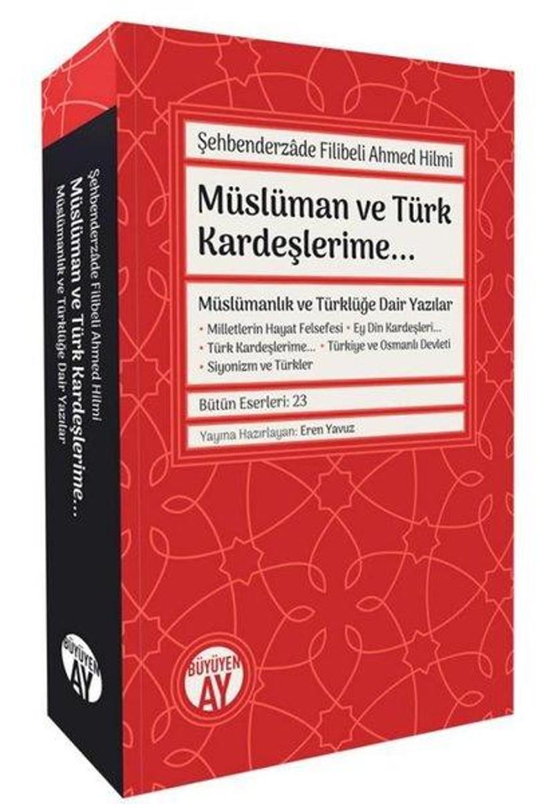 Müslüman ve Türk Kardeşlerime Müslümanlık ve Türklüğe Dair Yazılar