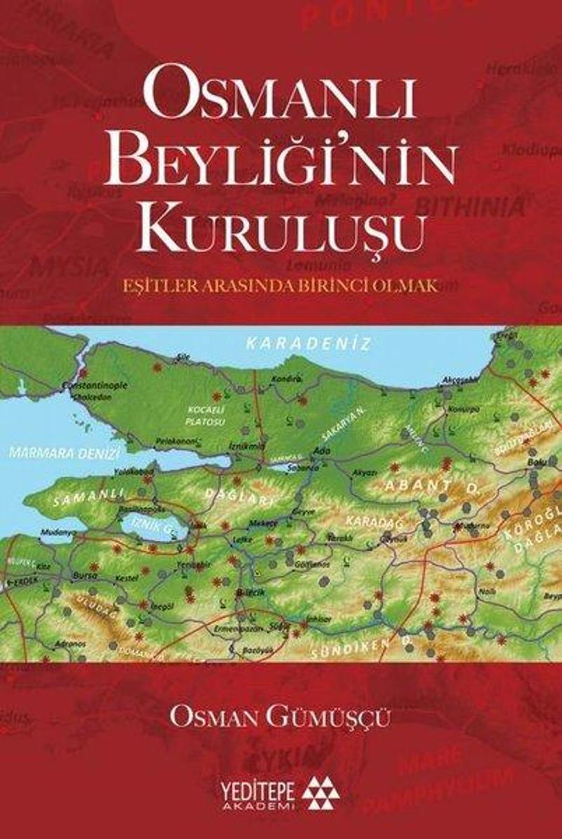 Yeditepe Akademi Osmanlı Beyliği'nin Kuruluşu - Eşitler Arasında Birinci Olmak - Osman Gümüşçü QR9959