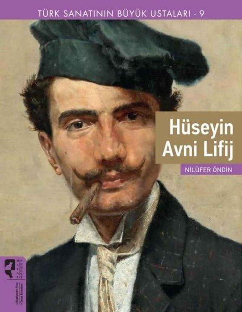 Hayalperest Yayınevi Hüseyin Avni Lifij - Türk Sanatının Büyük Ustaları 9 - Nilüfer Öndin