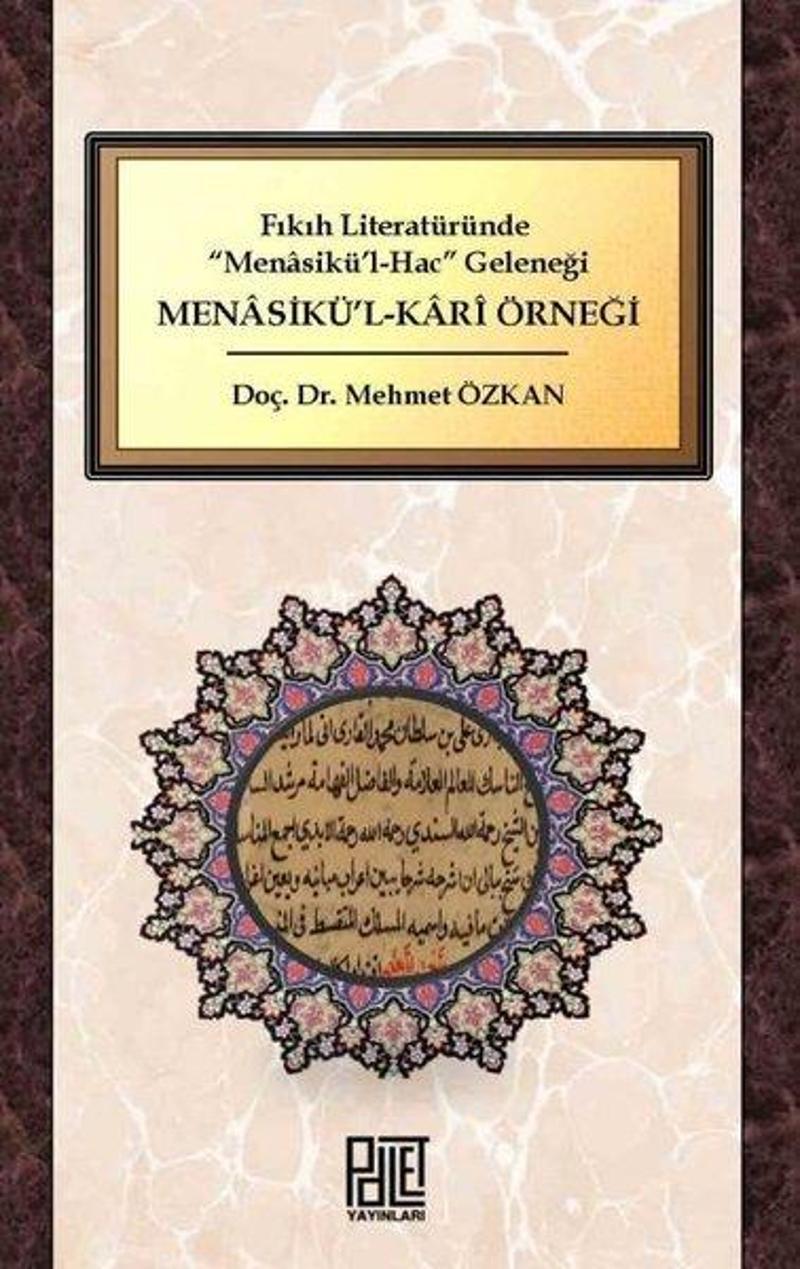 Fıkıh Literatüründe Menasikü'l-Hac Geleneği: Menasikü'l-Kari Örneği