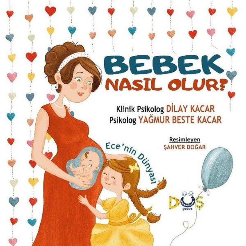 Bebek Nasıl Olur? Ece'nin Dünyası