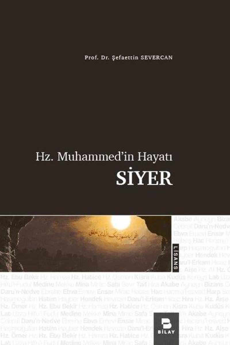Bilay Hz. Muhammed'in Hayatı Siyer - Şefaettin Severcan