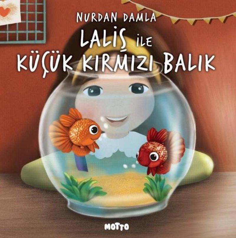 Motto Yayınları Laliş ile Küçük Kırmızı Balık - Nurdan Damla
