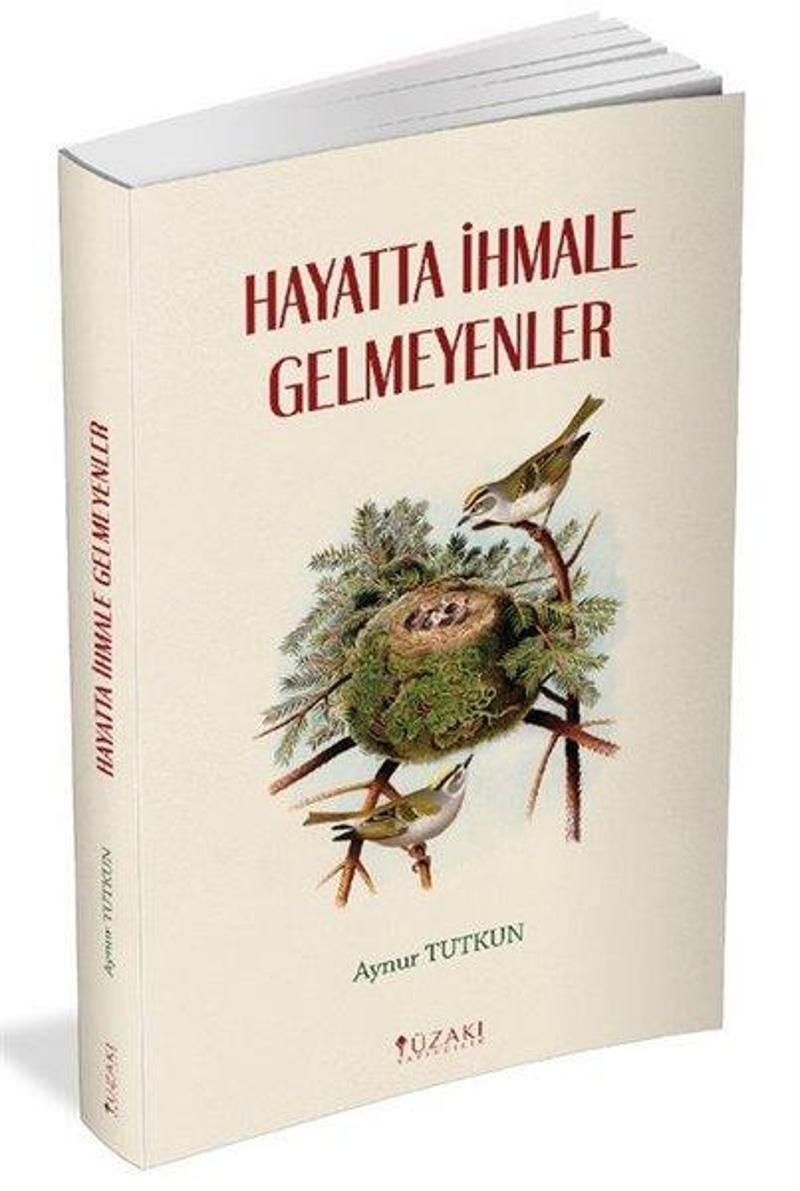 Hayatta İhmale Gelmeyenler