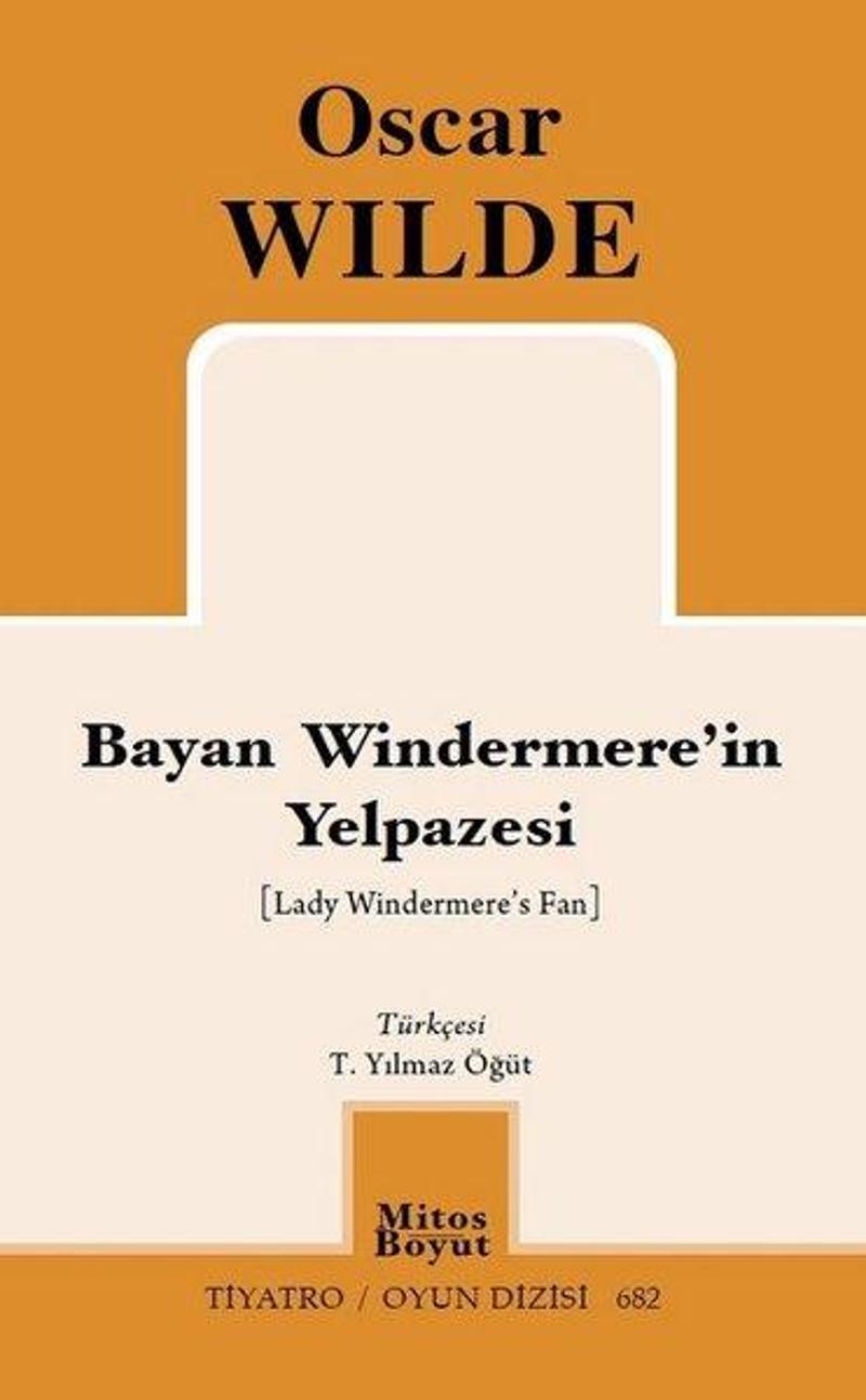 Mitos Boyut Yayınları Bayan Windermere'in Yelpazesi - Tiyatro Oyun Dizisi 682 - Oscar Wilde