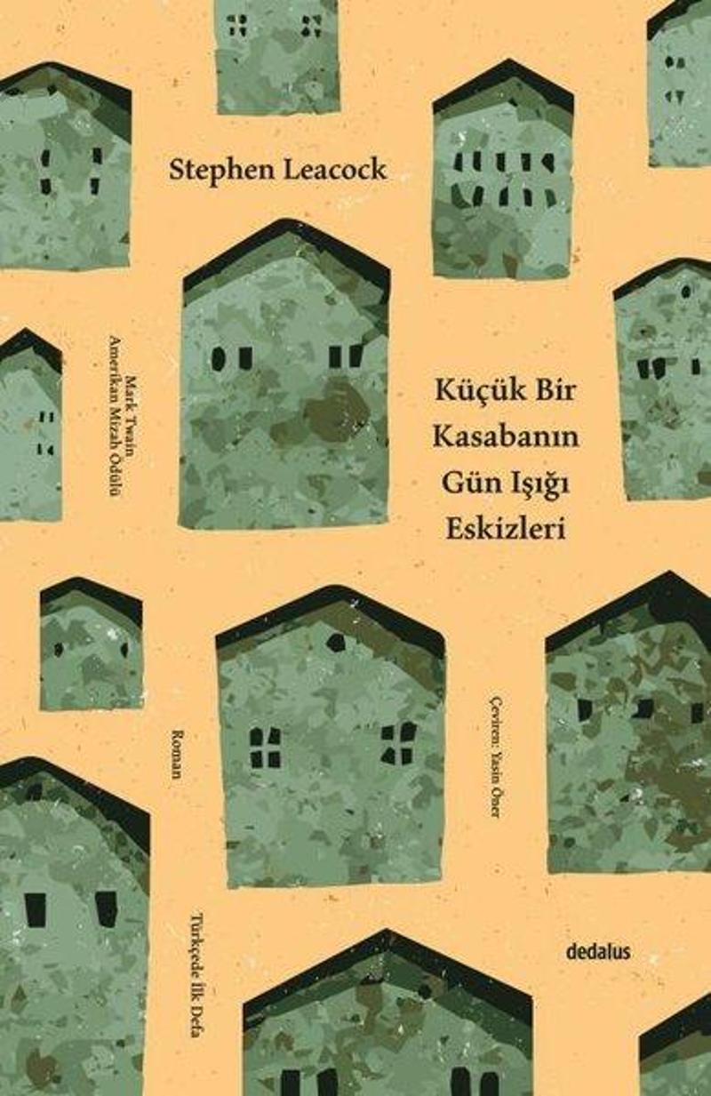 Dedalus Küçük Bir Kasabanın Gün Işığı Eskizleri - Stephen Leacock