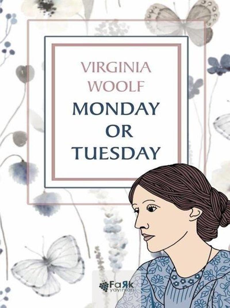 Fark Yayınevi Monday or Tuesday - Virginia Woolf