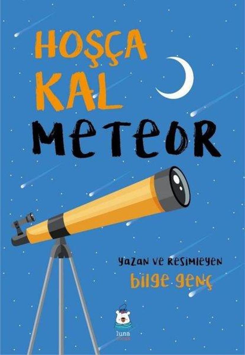 Luna Yayınları Hoşça Kal Meteor - Bilge Genç