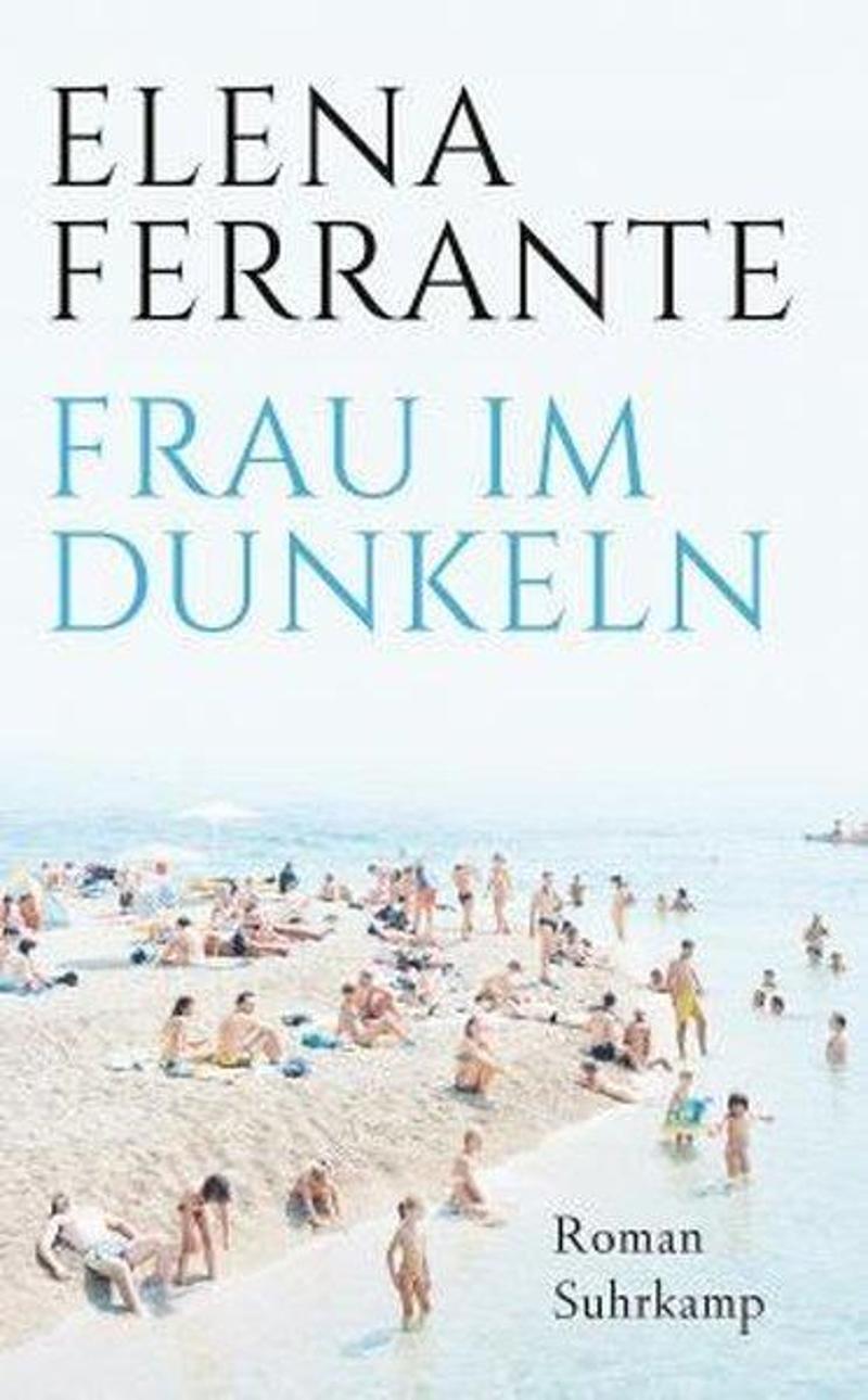 Suhrkamp Verlag Frau im Dunkeln - Ferrante Elena