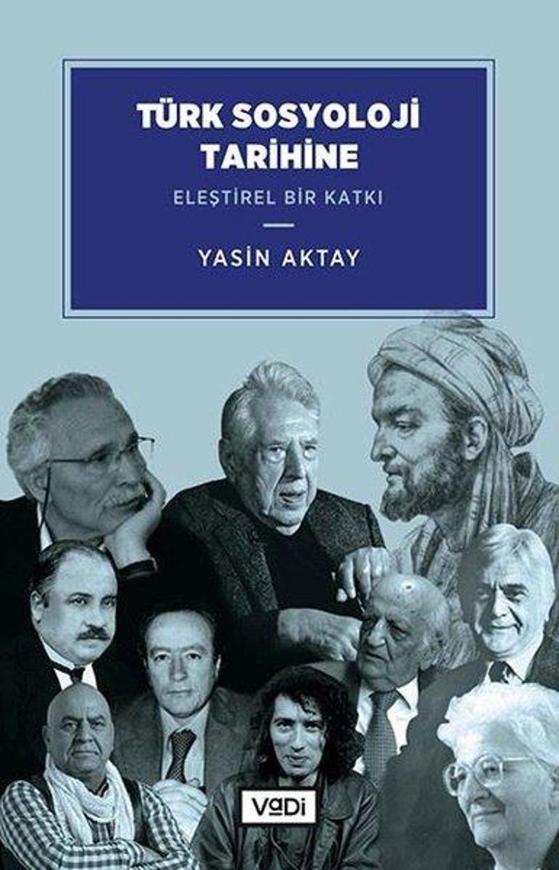 Vadi Yayınları Türk Sosyoloji Tarihine Eleştirel Bir Katkı - Yasin Aktay