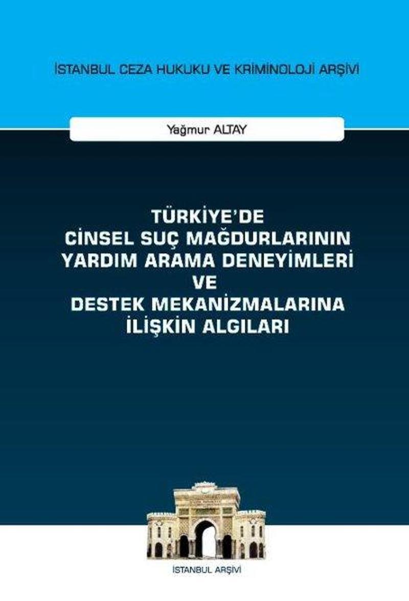 On İki Levha Yayıncılık Türkiye'de Cinsel Suç Mağdurlarının Yardım Arama Deneyimleri ve Destek Mekanizmalarına İlişkin Algıl - Yağmur Altay