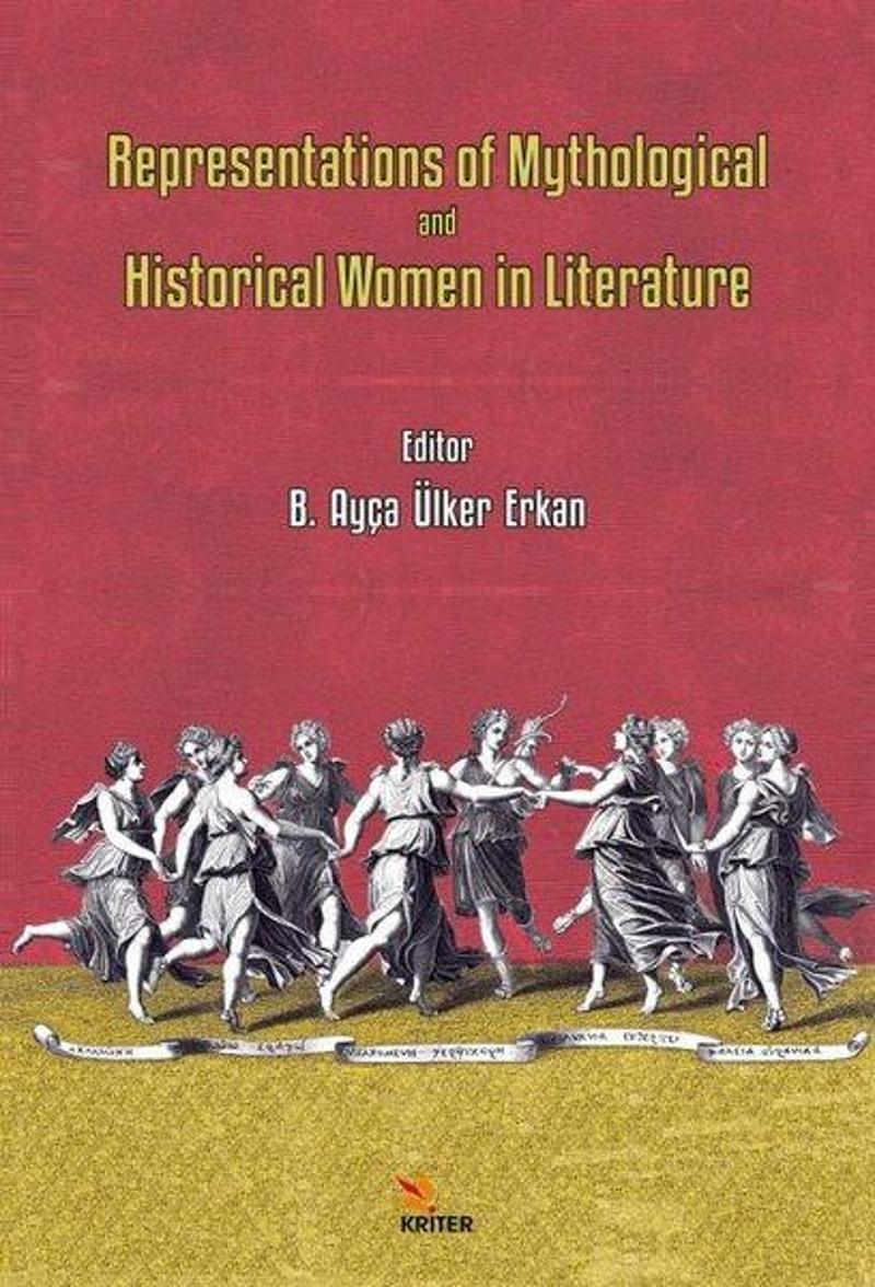 Kriter Representations of Mythological and Historical Women in Literature - Kolektif