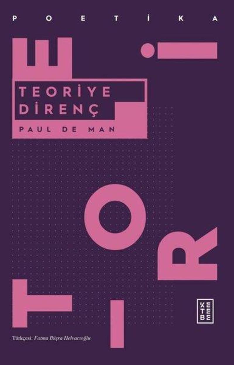 Ketebe Teoriye Direnç - Paul De Man