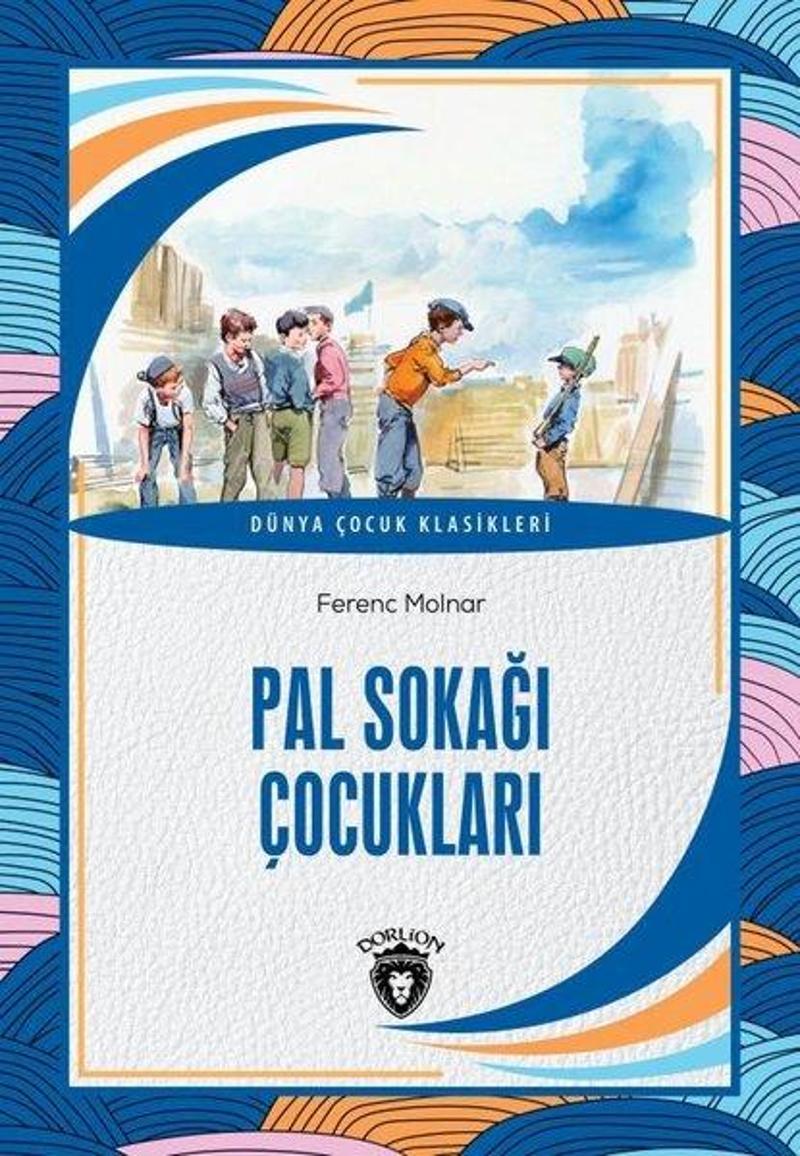 Pal Sokağı Çocukları - Dünya Çocuk Klasikleri