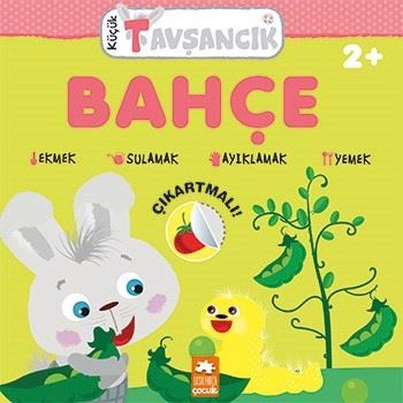 Eksik Parça Yayinevi Bahçe - Küçük Tavşancık 2+ - Rasa Dmuchovskiene