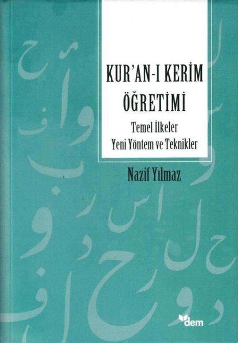 Dem Yayınları Kur'an'ı Kerim Öğretimi - Temel İlkeler Yeni Yöntem ve Teknikler - Nazif Yılmaz