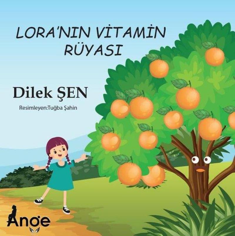 Ange Yayınları Lora'nın Vitamin Rüyası - Dilek Şen