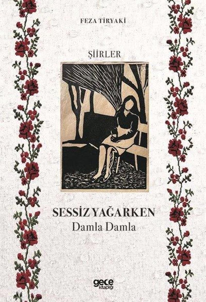 Gece Kitaplığı Sessiz Yağarken - Damla Damla - Feza Tiryaki