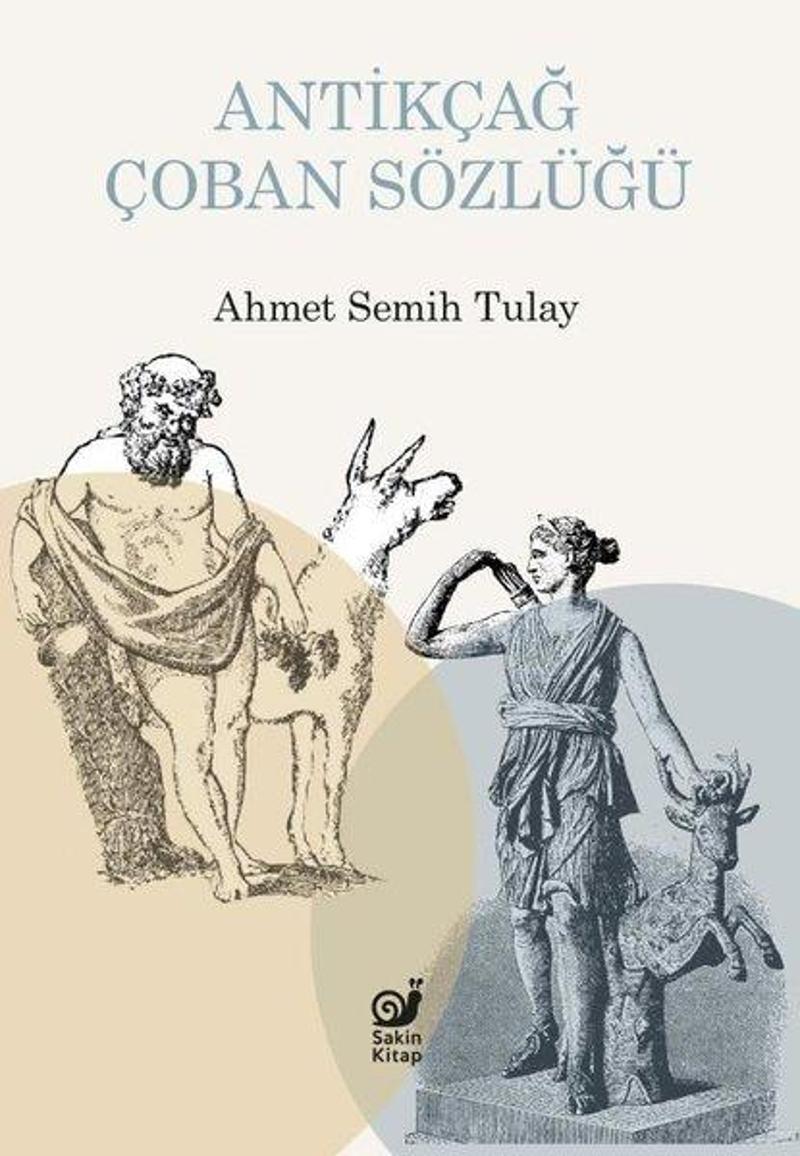 Sakin Kitap Antikçağ Çoban Sözlüğü - Ahmet Semih Tulay