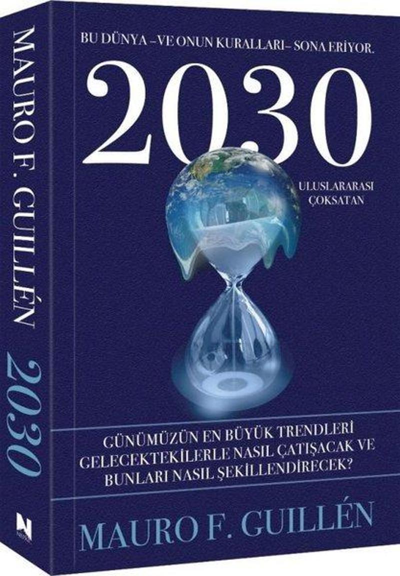 Nepal Kitap 2030 - Bu Dünya ve Onun Kuralları Sona Eriyor - Mauro F. Guillen
