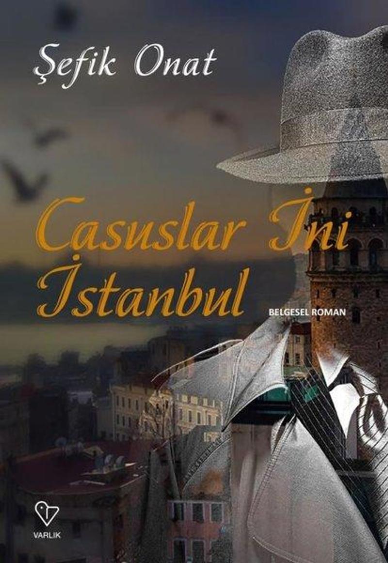 Varlık Yayınları Casuslar İni İstanbul - Şefik Onat