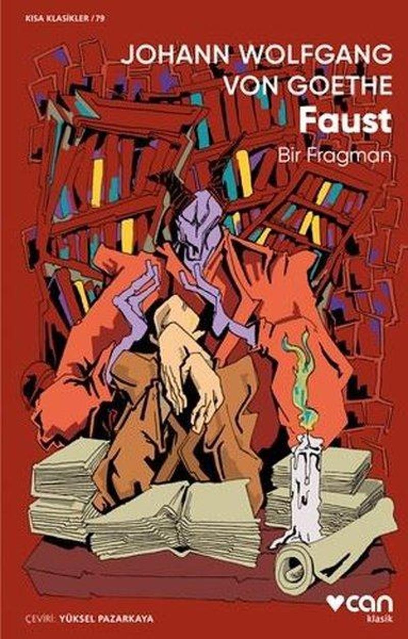 Can Yayınları Faust: Bir Fragman - Kısa Klasikler 79 - Johann Wolfgang Von Goethe
