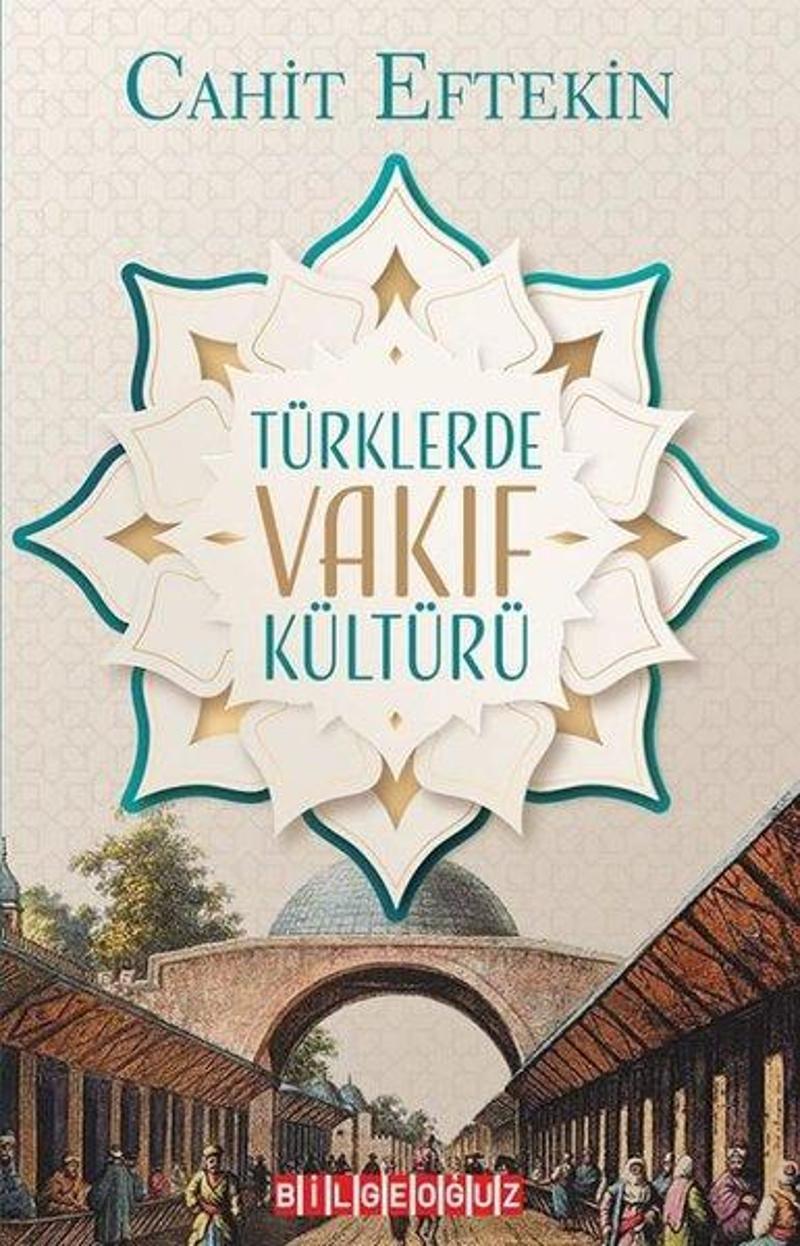Bilgeoğuz Yayınları Türklerde Vakıf Kültürü - Cahit Eftekin