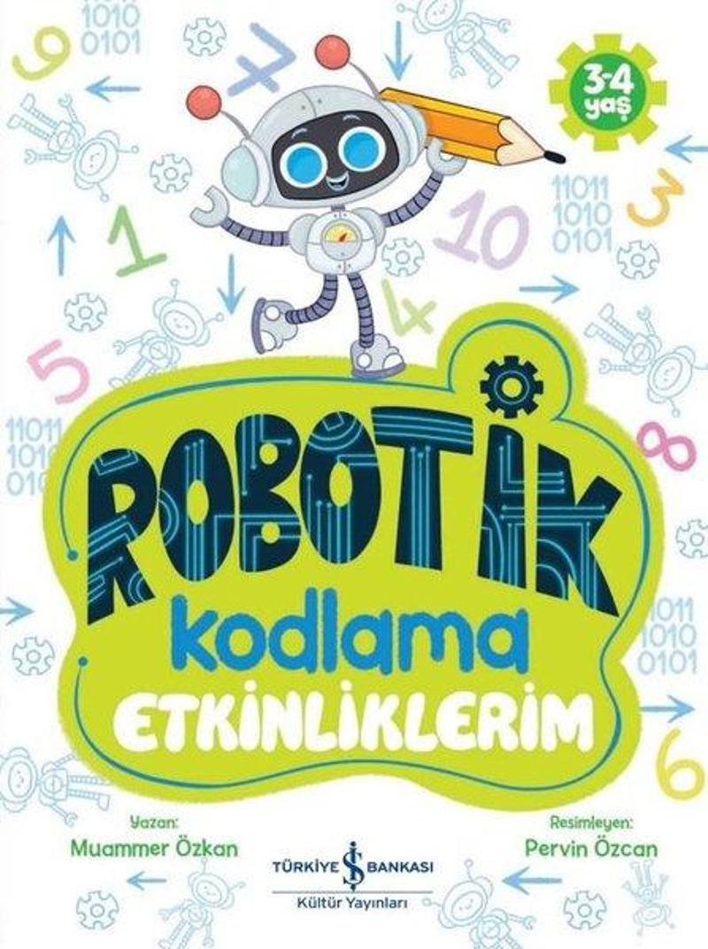İş Bankası Kültür Yayınları Robotik Kodlama - Etkinliklerim 3 - 4 Yaş - Muammer Özkan