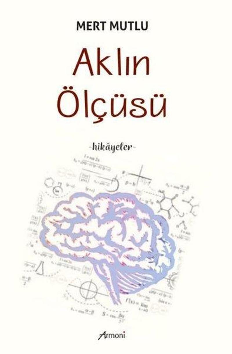 Aklın Ölçüsü - Hikayeler