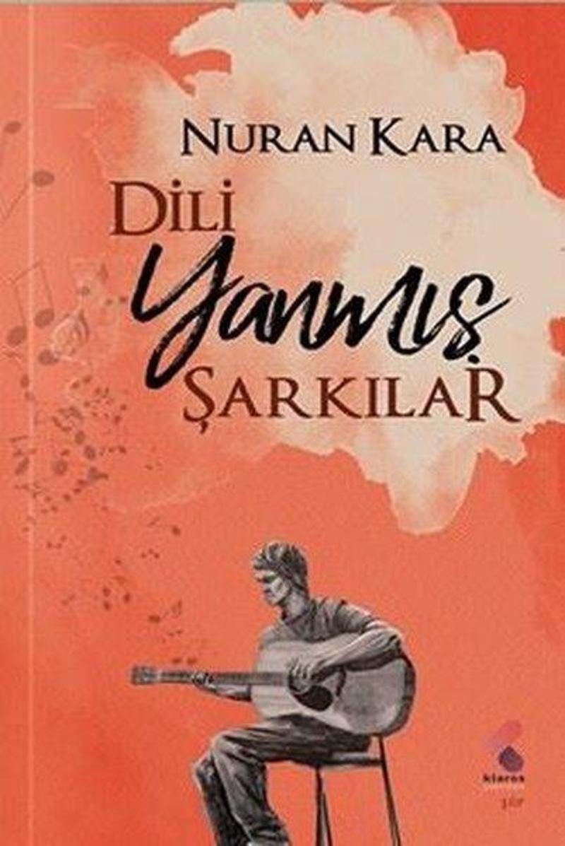 Klaros Yayınları Dili Yanmış Şarkılar - Nuran Kara