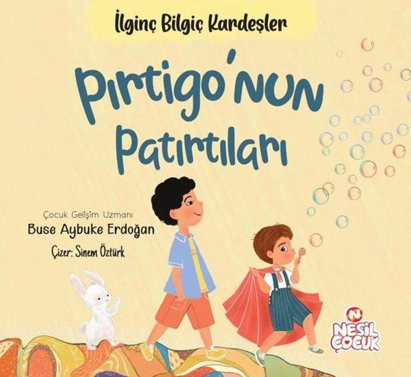 Nesil Çocuk Yayınları Pırtigo'nun Patırtıları - İlginç Bilgiç Kardeşler - Buse Aybuke Erdoğan