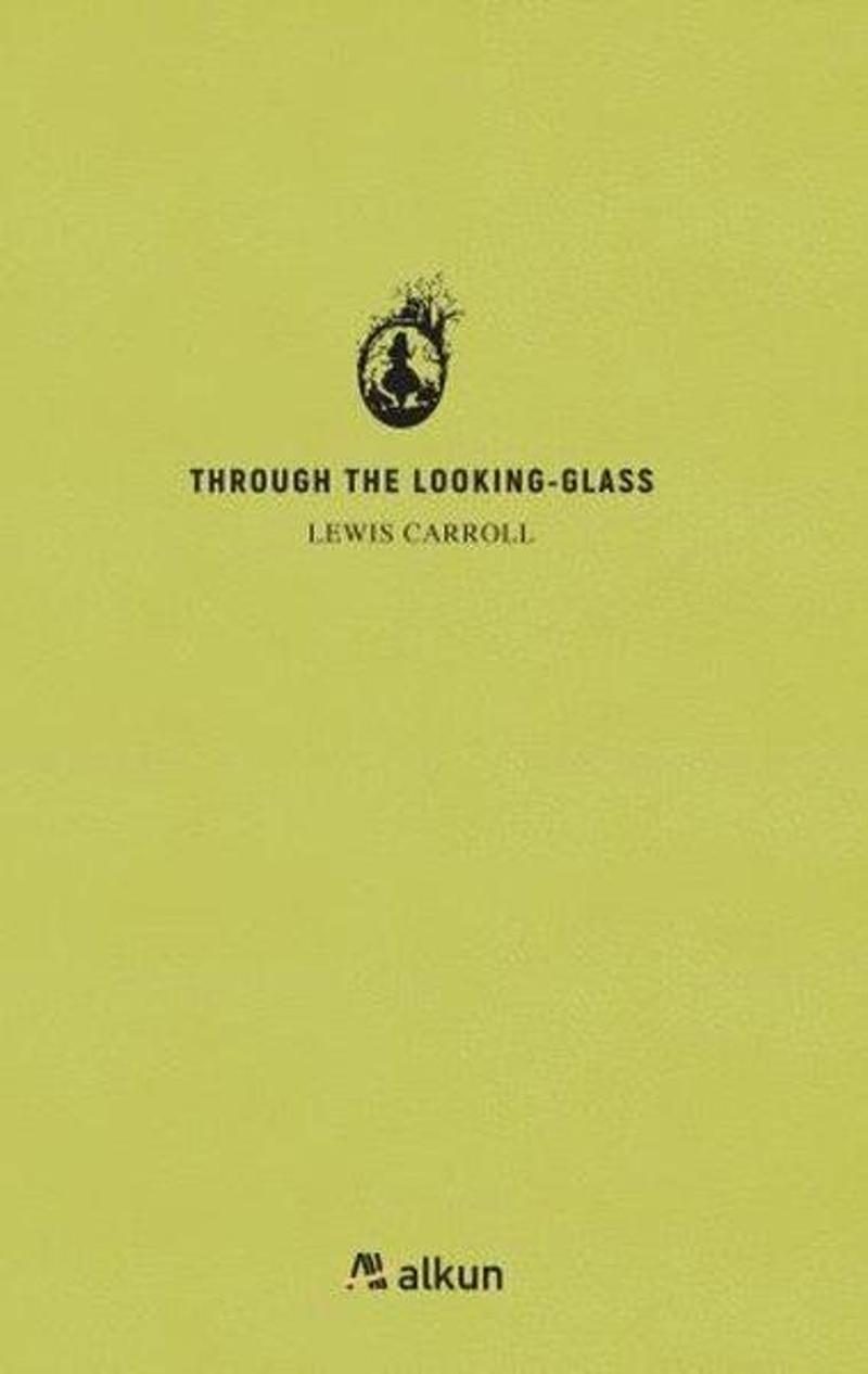 Alkun Through the Looking-Glass - Lewis Carroll