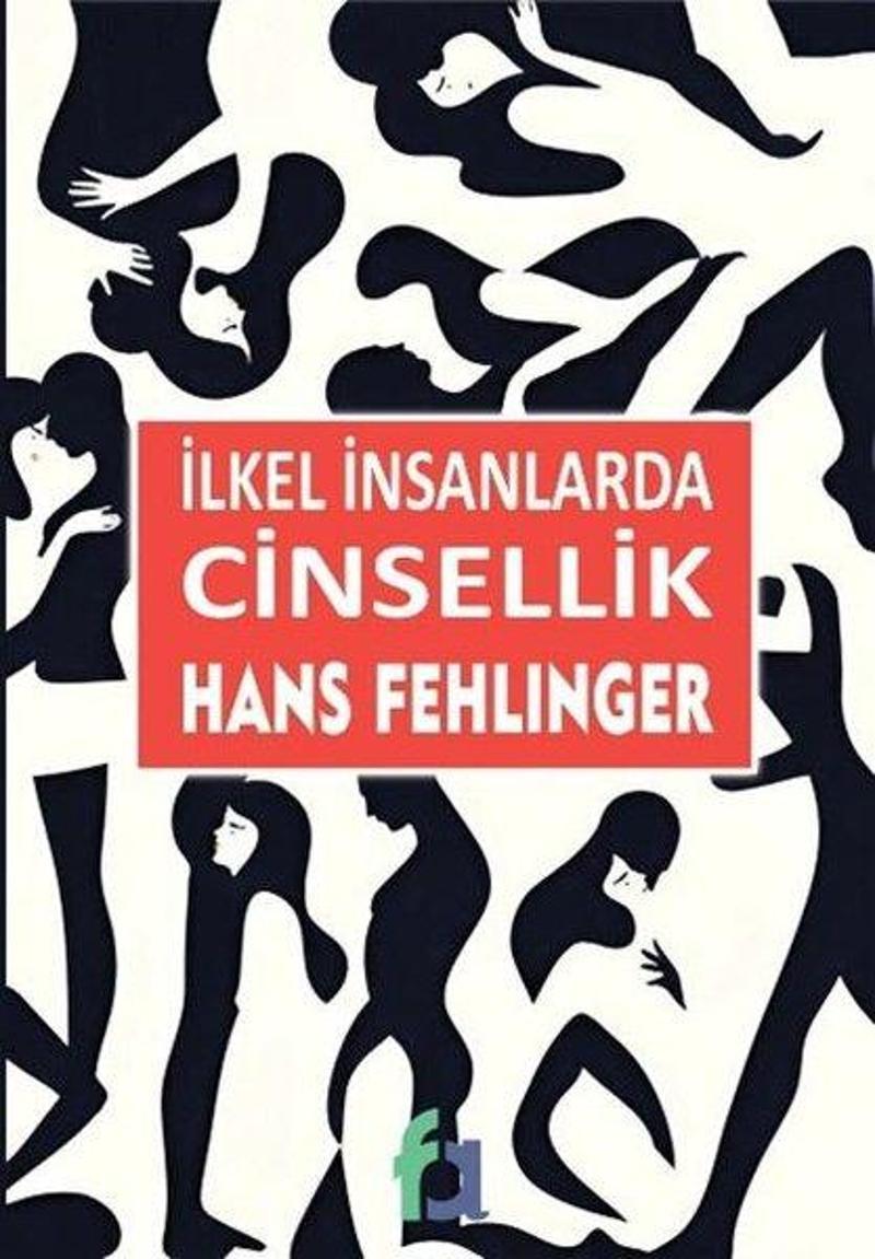 Fa Yayınları Yayinevi İlkel İnsanlarda Cinsellik - Hans Fehlinger