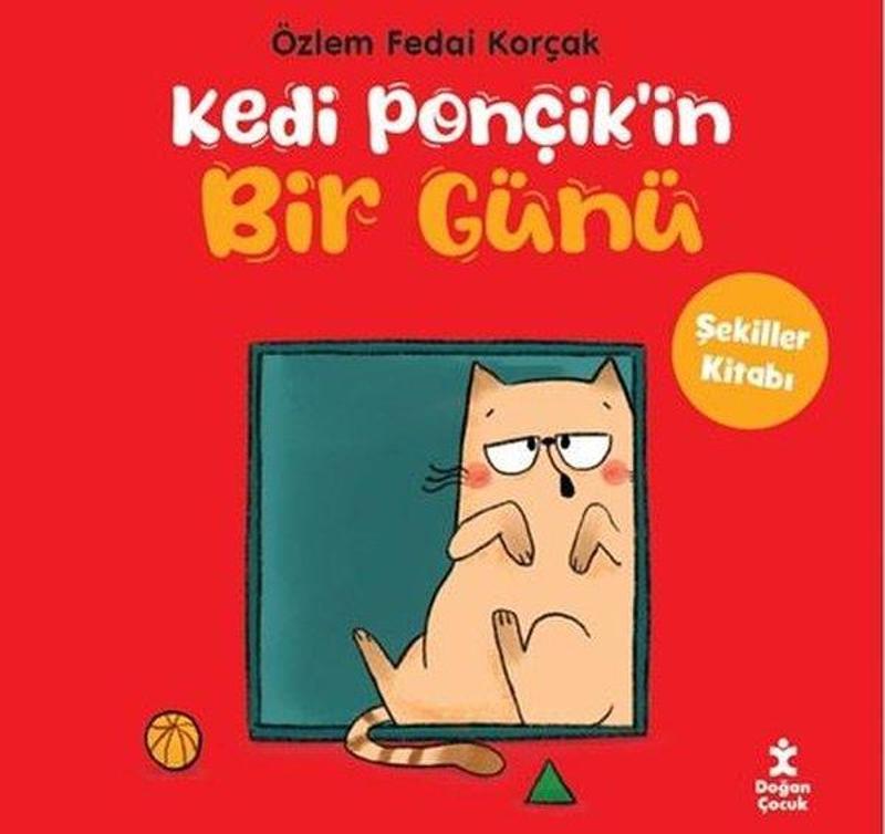 Kedi Ponçik'in Bir Günü - Şekiller Kitabı