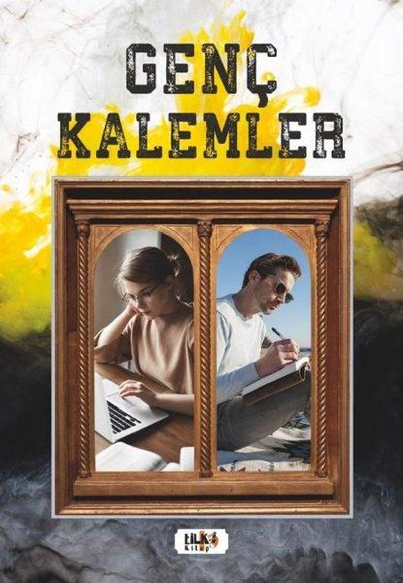 Tilki Kitap Genç Kalemler - Kolektif Tilki Kitap Genç Kalemler - Kolektif
