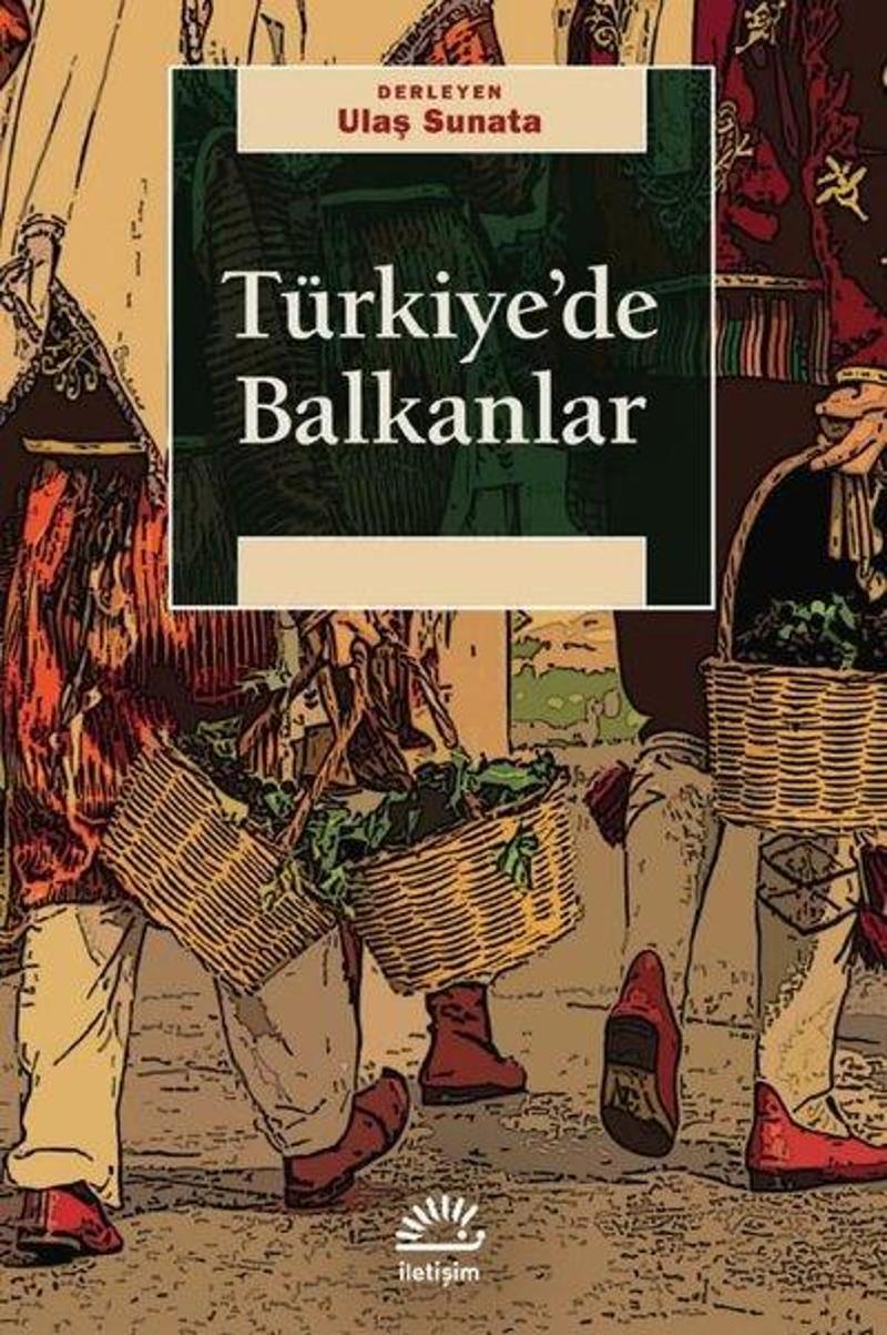 İletişim Yayınları Türkiye'de Balkanlar - Kolektif