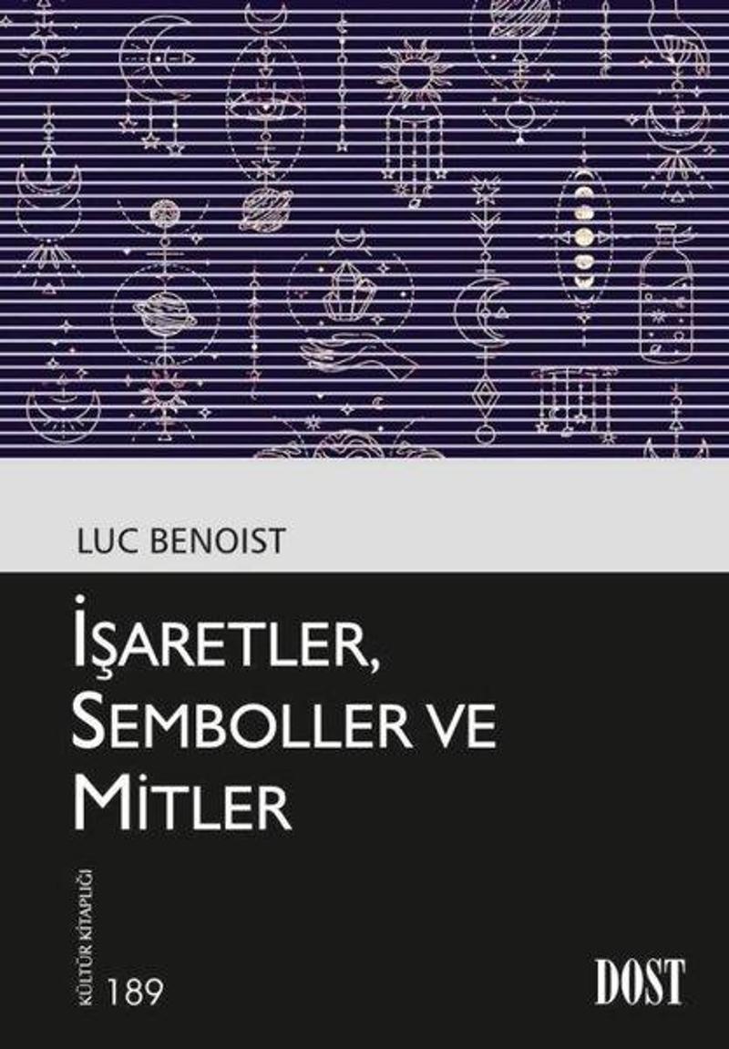 Dost Kitabevi İşaretler Semboller ve Mitler - Luc Benoist