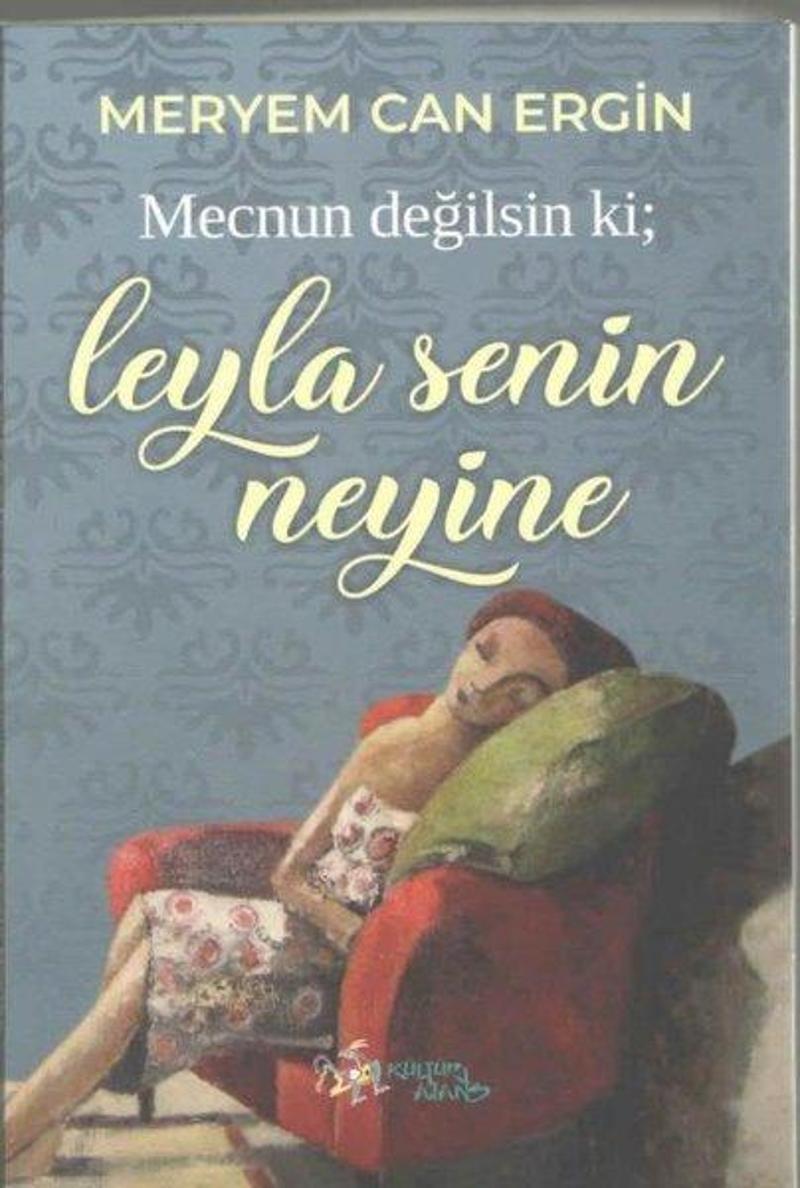 Mecnun Değilsin ki; Leyla Senin Neyine